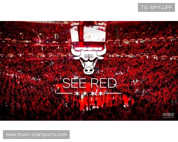 围绕芝加哥公牛重建之路年轻核心崛起与未来冠军蓝图深度全面解析